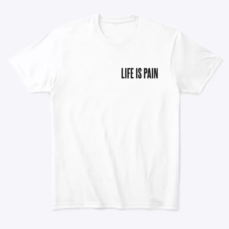 The Life is Pain Collection