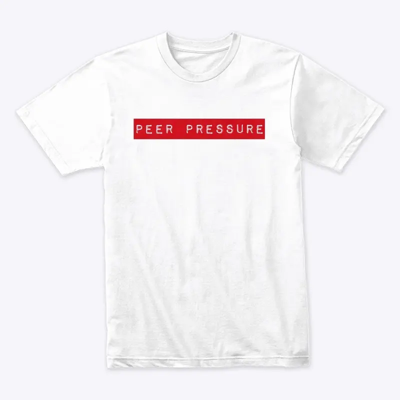 T-Shirt (Peer Pressure)